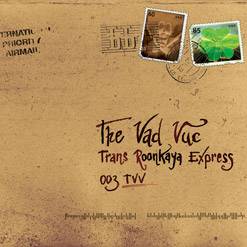 The Vad Vuc : Trans Roonkaya Express